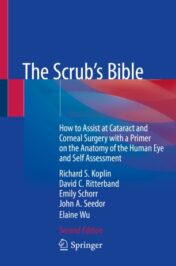 The Scrub's Bible How to Assist at Cataract and Corneal Surgery with a Primer on the Anatomy of the Human Eye and Self Assessment 2020 Original pdf