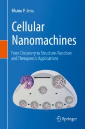 Cellular Nanomachines From Discovery to Structure-Function and Therapeutic Applications 2020 Original pdf