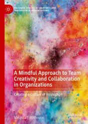 A Mindful Approach to Team Creativity and Collaboration in Organizations(ORIGINAL PDF)