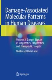 Damage-Associated Molecular Patterns in Human Diseases Volume 2: Danger Signals as Diagnostics, Prognostics, and Therapeutic Targets 2020 ORIGINAL PDF