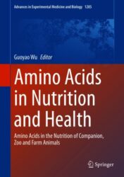 Amino Acids in Nutrition and Health Amino Acids in the Nutrition of Companion, Zoo and Farm Animals 2021 ORIGINAL PDF