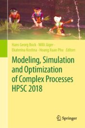 Modeling, Simulation and Optimization of Complex Processes HPSC 2018 Proceedings of the 7th International Conference on High Performance Scientific Computing, Hanoi, Vietnam, March 19-23, 2018 2021 Original pdf