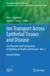 Ion Transport Across Epithelial Tissues and Disease Ion Channels and Transporters of Epithelia in Health and Disease - Vol. 2 2020 Original pdf