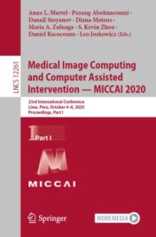 Medical Image Computing and Computer Assisted Intervention – MICCAI 2020 23rd International Conference, Lima, Peru, October 4–8, 2020, Proceedings, Part I 2020 Original pdf+videos