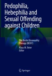 Pedophilia, Hebephilia and Sexual Offending against Children The Berlin Dissexuality Therapy (BEDIT) 2021 ORIGINAL PDF