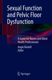 Sexual Function and Pelvic Floor Dysfunction A Guide for Nurses and Allied Health Professionals