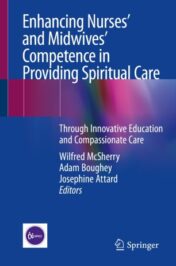 Enhancing Nurses’ and Midwives’ Competence in Providing Spiritual Care Through Innovative Education and Compassionate Care 2021 Original pdf
