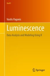 Luminescence Data Analysis and Modeling Using R 2021 Original pdf