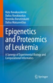 Epigenetics and Proteomics of Leukemia A Synergy of Experimental Biology and Computational Informatics 2021 original pdf