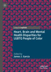 Heart, Brain and Mental Health Disparities for LGBTQ People of Color(ORIGINAL PDF)