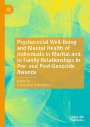 Psychosocial Well-Being and Mental Health of Individuals in Marital and in Family Relationships in Pre- and Post-Genocide Rwanda(ORIGINAL PDF)