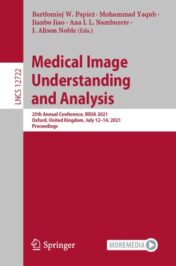 Medical Image Understanding and Analysis 25th Annual Conference, MIUA 2021, Oxford, United Kingdom, July 12–14, 2021, Proceedings 2021 Original pdf+videos