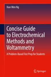 Concise Guide to Electrochemical Methods and Voltammetry A Problem-Based Test Prep for Students 2021 Original pdf