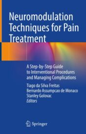 Neuromodulation Techniques for Pain Treatment A Step-by-Step Guide to Interventional Procedures and Managing Complications 2022 Original pdf