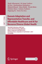 Domain Adaptation and Representation Transfer, and Affordable Healthcare and AI for Resource Diverse Global Health Third MICCAI Workshop, DART 2021, and First MICCAI Workshop, FAIR 2021, Held in Conjunction with MICCAI 2021, Strasbourg, France, September 27 and October 1, 2021, Proceedings 2021 Original pdf