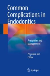 Common Complications in Endodontics Prevention and Management 2018 ORIGINAL PDF