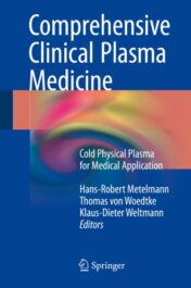Comprehensive Clinical Plasma Medicine Cold Physical Plasma for Medical Application 2018 ORIGINAL PDF