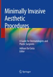 Minimally Invasive Aesthetic Procedures A Guide for Dermatologists and Plastic Surgeons 2020 ORIGINAL PDF