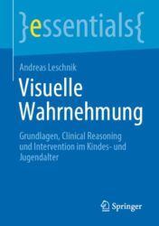 Visuelle Wahrnehmung Grundlagen, Clinical Reasoning und Intervention im Kindes- und Jugendalter 2020 ORIGINAL PDF