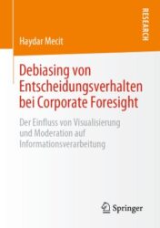 Debiasing von Entscheidungsverhalten bei Corporate Foresight(ORIGINAL PDF)