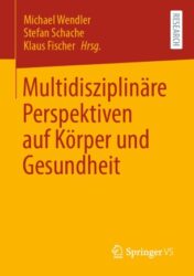 Multidisziplinäre Perspektiven auf Körper und Gesundheit 2020 Original pdf