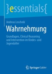 Wahrnehmung Grundlagen, Clinical Reasoning und Intervention im Kindes- und Jugendalter 2021 ORIGINAL PDF