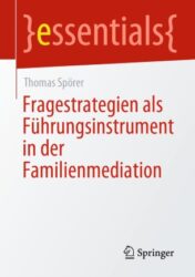 Fragestrategien als Führungsinstrument in der Familienmediation(ORIGINAL PDF)