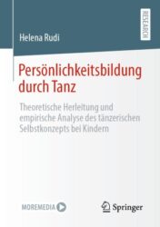 Persönlichkeitsbildung durch Tanz(ORIGINAL PDF+VIDEOS)