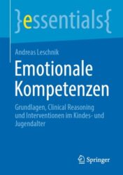 Emotionale Kompetenzen Grundlagen, Clinical Reasoning und Interventionen im Kindes- und Jugendalter 2021 ORIGINAL PDF