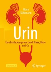 Urin - Eine Entdeckungsreise durch Niere, Blase und Co 2020 Original pdf