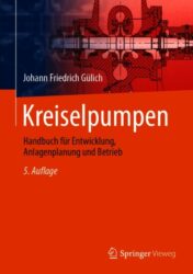 Kreiselpumpen Handbuch für Entwicklung, Anlagenplanung und Betrieb 2020 Original pdf