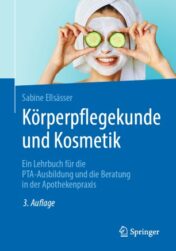 Körperpflegekunde und Kosmetik Ein Lehrbuch für die PTA-Ausbildung und die Beratung in der Apothekenpraxis 2020 ORIGINAL PDF