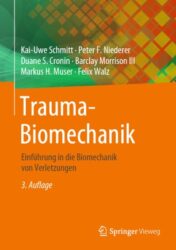 Trauma-Biomechanik Einführung in die Biomechanik von Verletzungen 2020 Original pdf