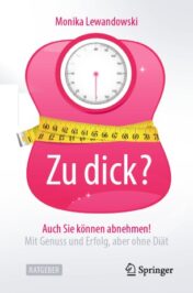Zu dick? Auch Sie können abnehmen! Mit Genuss und Erfolg, aber ohne Diät 2020 Original pdf