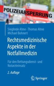 Rechtsmedizinische Aspekte in der Notfallmedizin Für den Rettungsdienst- und Notarzteinsatz 2021 Original pdf