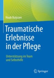 Traumatische Erlebnisse in der Pflege Unterstützung im Team und Selbsthilfe 2021 Original pdf