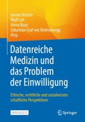 Datenreiche Medizin und das Problem der Einwilligung Ethische, rechtliche und sozialwissenschaftliche Perspektiven 2021 Original pdf