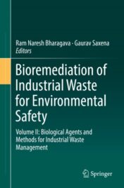 Bioremediation of Industrial Waste for Environmental Safety Volume II: Biological Agents and Methods for Industrial Waste Management 2020 Original pdf