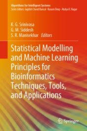 Statistical Modelling and Machine Learning Principles for Bioinformatics Techniques, Tools, and Applications 2020 Original pdf