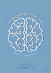 Chemically Modified Minds Substance Use for Cognitive Enhancement 2021 Original pdf