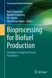 Bioprocessing for Biofuel Production Strategies to Improve Process Parameters 2021 Original pdf