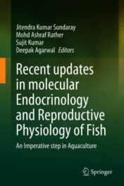 Recent updates in molecular Endocrinology and Reproductive Physiology of Fish An Imperative step in Aquaculture 2021 Original pdf