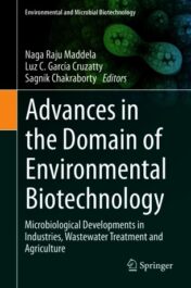 Advances in the Domain of Environmental Biotechnology Microbiological Developments in Industries, Wastewater Treatment and Agriculture 2021 Original pdf