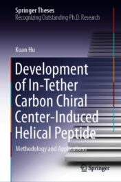 Development of In-Tether Carbon Chiral Center-Induced Helical Peptide Methodology and Applications 2021 Original pdf