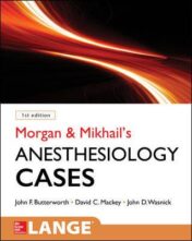 Morgan and Mikhail's Clinical Anesthesiology Cases 2020 Original pdf