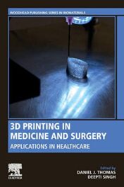 3D Printing in Medicine and Surgery: Applications in Healthcare (Original PDF)