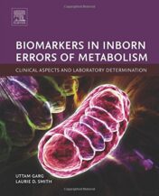 Biomarkers in Inborn Errors of Metabolism: Clinical Aspects and Laboratory Determination (Clinical Aspects and Laboratory Determination of Biomarkers Series) (PDF)