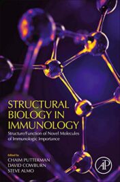 Structural Biology in Immunology: Structure/Function of Novel Molecules of Immunologic Importance 2018 Original PDF