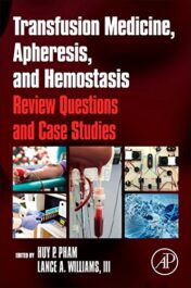 Transfusion Medicine, Apheresis, and Hemostasis: Review Questions and Case Studies (PDF)