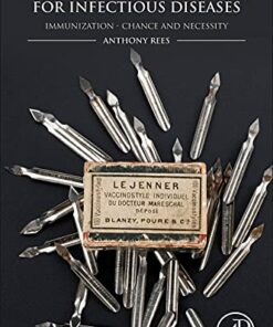 A New History of Vaccines for Infectious Diseases: Immunization – Chance and Necessity (Original PDF from Publisher)